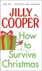 Book cover of How to Survive Christmas by Jilly Cooper