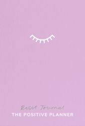 Book cover of The Positive Planner: RESET by Ali McDowall, Finn Prevett