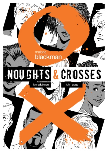 Book cover of Noughts & Crosses Graphic Novel by Malorie Blackman