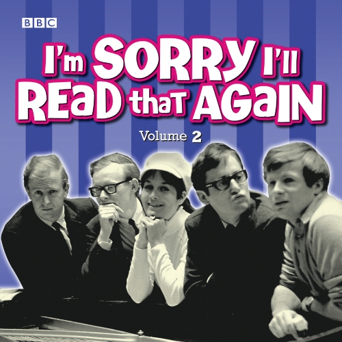 Book cover of #2 - I'm Sorry I'll Read That Again: Volume 2 by BBC Radio Comedy