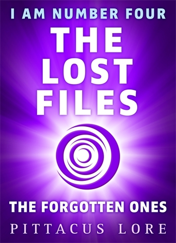 Book cover of #3 - I Am Number Four: The Lost Files: The Forgotten Ones by Pittacus Lore