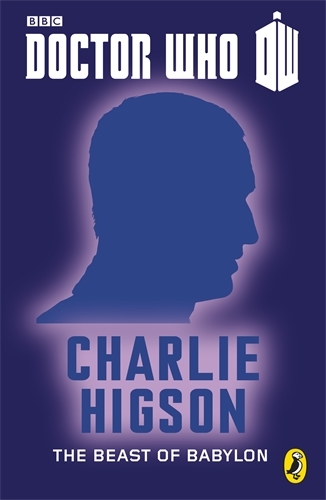 Book cover of #8 - Doctor Who: The Beast of Babylon by Charlie Higson