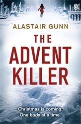 Book cover of The Advent Killer by Alastair Gunn