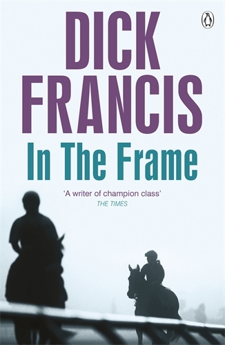 Book cover of In the Frame by Dick Francis