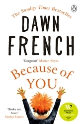 Book cover of Because of You by Dawn French