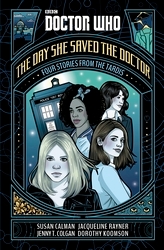 Book cover of Doctor Who: The Day She Saved the Doctor by Susan Calman, Jenny T Colgan, Jacqueline Rayner, Dorothy Koomson