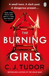 Book cover of The Burning Girls by C. J. Tudor