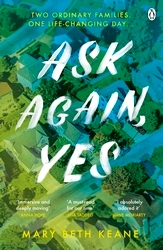 Book cover of Ask Again, Yes by Mary Beth Keane