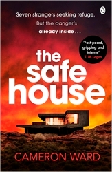 Book cover of The Safe House by Cameron Ward