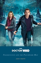 Book cover of Doctor Who: Frankenstein and the Patchwork Man by Jack Heath