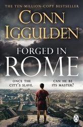 Book cover of Forged in Rome by Conn Iggulden