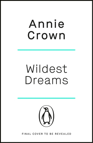 Book cover of #2 - Wildest Dreams by Annie Crown