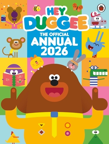 Book cover of Hey Duggee: The Official Hey Duggee Annual 2026 by Hey Duggee