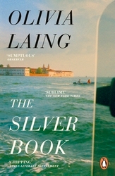 Book cover of The Silver Book by Olivia Laing