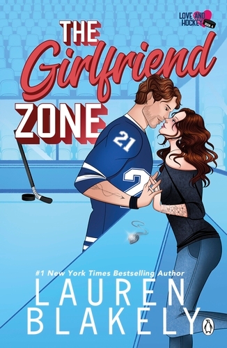 Book cover of #4 - The Girlfriend Zone by Lauren Blakely