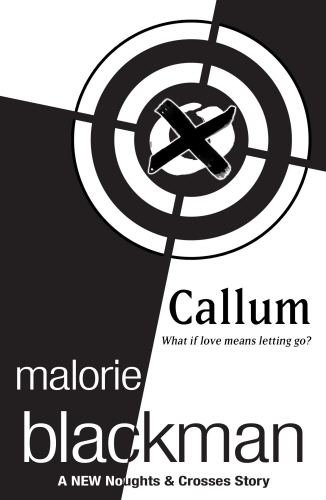 Book cover of Callum: A Noughts and Crosses Short Story by Malorie Blackman