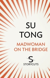 Book cover of Madwoman on the Bridge (Storycuts) by Su Tong