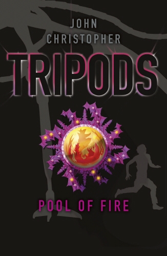 Book cover of #2 - Tripods: The Pool of Fire by John Christopher