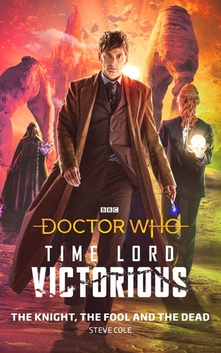 Book cover of Doctor Who: The Knight, The Fool and The Dead by Steve Cole