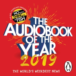 Book cover of The Audiobook of the Year 2019 by No Such Thing As A Fish