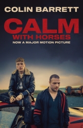 Book cover of Calm With Horses by Colin Barrett