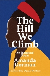 Book cover of The Hill We Climb by Amanda Gorman