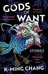 Book cover of Gods of Want by K-Ming Chang