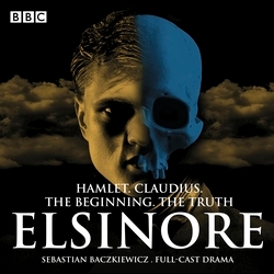 Book cover of Elsinore: The Complete Series 1 and 2 by Sebastian Baczkiewicz