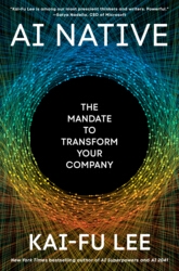 Book cover of AI Native by Kai-Fu Lee