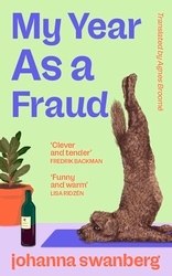 Book cover of My Year As A Fraud by Johanna Swanberg