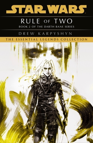 Book cover of #2 - Star Wars: Darth Bane - Rule of Two by Drew Karpyshyn