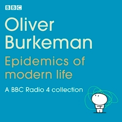 Book cover of Oliver Burkeman: Epidemics of Modern Life by Oliver Burkeman