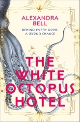 Book cover of The White Octopus Hotel by Alexandra Bell