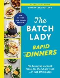 Book cover of The Batch Lady Rapid Dinners by Suzanne Mulholland
