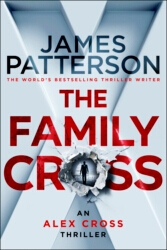 Book cover of The Family Cross by James Patterson