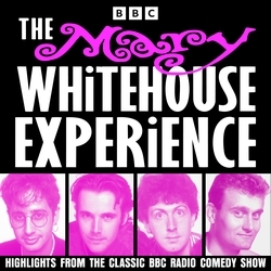 Book cover of The Mary Whitehouse Experience by David Baddiel, Steve Punt, Hugh Dennis, Rob Newman