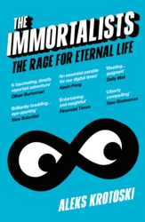 Book cover of The Immortalists by Aleks Krotoski