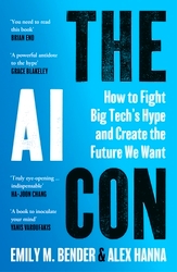 Book cover of The AI Con by Emily M. Bender, Alex Hanna