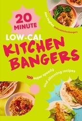 Book cover of 20-Minute Low-Cal Kitchen Bangers by Alex Hughes