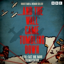 Book cover of .......And The Wall Came Tumbling Down by Robert Barr, Richard Collier