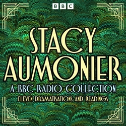 Book cover of Stacy Aumonier: A BBC Radio Collection by Stacy Aumonier