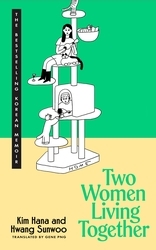 Book cover of Two Women Living Together by Kim Hana, Hwang Sunwoo
