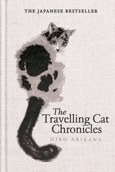 Book cover of The Travelling Cat Chronicles and The Goodbye Cat by Hiro Arikawa