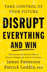 Book cover of Disrupt Everything by James Patterson