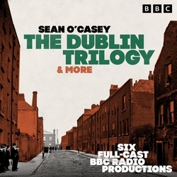 Book cover of The Dublin Trilogy & more by Sean O'Casey
