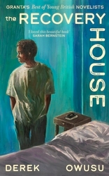 Book cover of The Recovery House by Derek Owusu