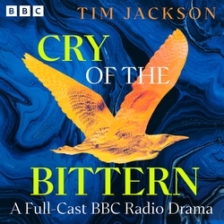 Book cover of Cry of the Bittern by Tim Jackson