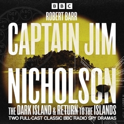 Book cover of Captain Jim Nicholson: The Dark Island & Return to the Islands by Robert Barr