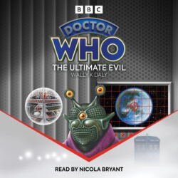Book cover of Doctor Who: The Ultimate Evil by Wally K. Daly