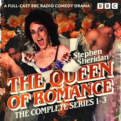 Book cover of The Queen of Romance: The Complete Series 1-3 by Stephen Sheridan